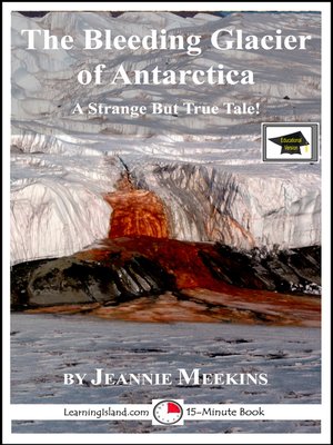 cover image of The Bleeding Glacier of Antarctica